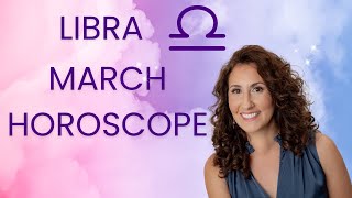 LIBRA - March Horoscope: Major Relationship Change!