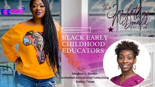 The Jerletha McDonald Show: Everything Child Care - Black ECE Series 2021