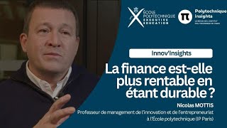 La finance est-elle plus rentable en étant durable ? Épisode #1 : Nicolas Mottis