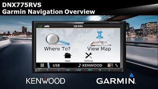 KENWOOD DNX775RVS Garmin Navigation Overview