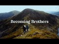 BECOMING BROTHERS