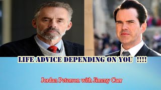 Jordan Peterson - Life advice depending on you !!! Jimmy Carr