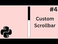 Python Tkinter Tutorial | How to Create a Custom Scrollbar Widget Part 4