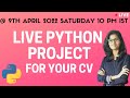 Live python project Announcement  | Python Project for resume | python programming | Live @9th April
