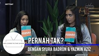 #WTTSMY ‘Pernah Tak’ dengan Syura Badron \u0026 Yazmin Aziz