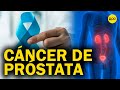 ¿Qué debemos saber sobre el cáncer de próstata?