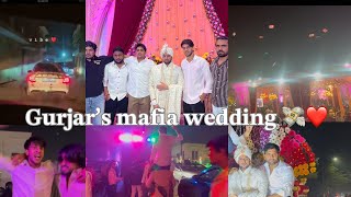 Gurjar’s mafia wedding 🔥||most expensive Gurjar’s wedding 💸💸