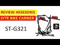 Unboxing, Review, dan Cara Pemasangan Syte Bike Carrier ST-G321 | Aman dan Kuat