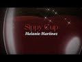 Sippy Cup [lyrics] // Melanie Martinez