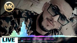 Cheb Djalil 2019 _  Nekhda3 Omri _ NEW LIVE