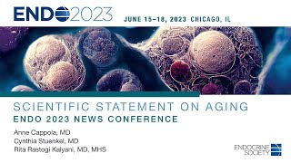 Hormones and Aging Scientific Statement | ENDO 2023 Press Conference