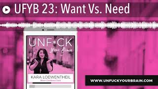 UFYB 23: Want Vs. Need