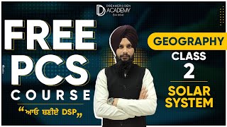 Free PCS Course | GEOGRAPHY Class-2 SOLAR SYSTEM | By DD Academy Bhikhi!