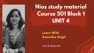 DSSSB special NIOS study notes- course 501 block1 unit4 detailed explanation with highlighted notes.