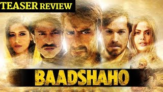 Baadshaho teaser review| Ajay Devgan, Emran Hashmi
