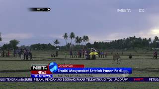 Tradisi Masyarakat Aceh Saat Rayakan Panen Padi - Net 5