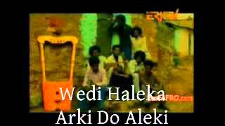 Wedi Haleka - Arki do Aleki Eritrean Music 2019