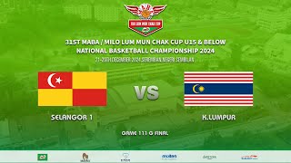 MABA U15 2024 | 29/12 12.00PM | G FINAL | C1 SJK(C) Kuo Min | GAME 111 | SELANGOR 1 VS K.LUMPUR