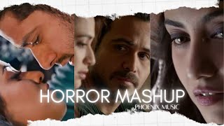 Horror mashup - Phoenix music #bollywood #mashup #romantic #youtube