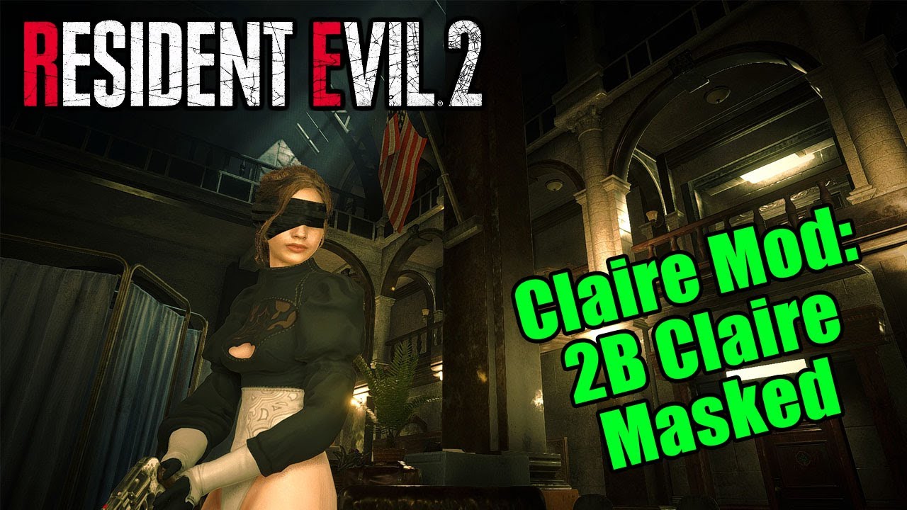 Claire Mod: 2B Claire - Resident Evil 2 Remake - YouTube