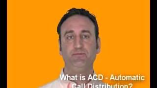 What Is ACD / Automatic Call Distribution?