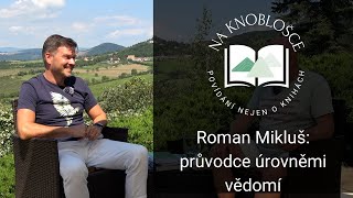 Roman Mikluš: průvodce úrovněmi vědomí