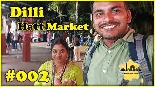 #002 | Exploring Dilli Haat - A Cultural Market in Delhi | an Amazing Chat with Aunty Ji