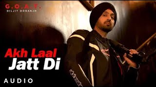 Diljit Dosanjh  Akh Laal Jatti Di Audio G O A T    Latest Punjabi Song 2020