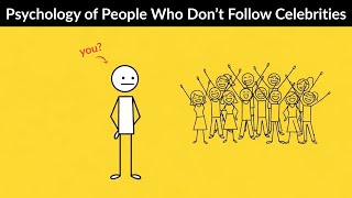 Psychology of People Who Don’t Follow Celebrities