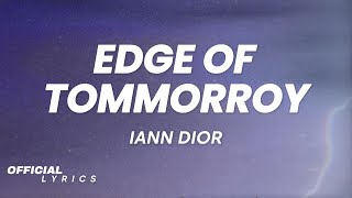 Iann Dior - Edge Of Tomorrow (Lyrics)