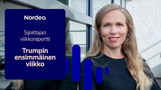 Sijoittajan viikkoraportti: Trumpin ensimmäinen viikko | Nordea 27.1.2025