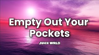 Juice WRLD - Empty Out Your Pockets (Clean - Lyrics)