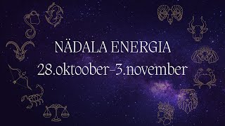 ⚡️ Nädala Energia ⚡️ 28.oktoober-3.november 🔮 12 Tähemärki 🔮