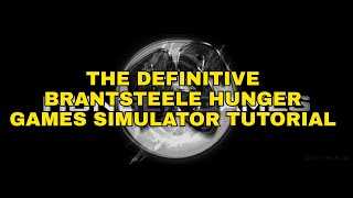 THE DEFINITIVE BRANTSEELE HUNGER GAMES SIMULATOR TUTORIAL -Yosh