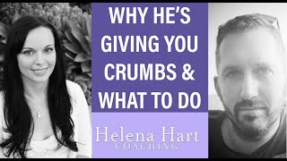 3 Reasons He's "Hot And Cold" Or Only Giving You Crumbs (And What To Do About It)