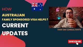 Australian Family Sponsored Visa updates and how it helps for settlement// Hari Om Conusltants