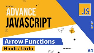 Advance JavaScript - Arrow Functions Tutorial in Hindi / Urdu
