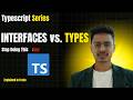 typescript Interfaces vs Types #typescript #types #interfaces #tseries #coding #programming