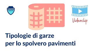 Tipologie di garza per lo spolvero dei pavimenti.