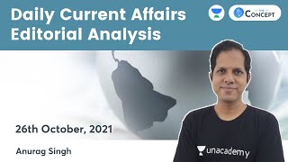 Daily Current Affairs Editorial Analysis | 26 Oct 2021 | Crack UPSC CSE/IAS 2022/23 | Anurag Singh