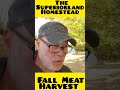 Fall Meat Harvest | The Superiorland Homestead