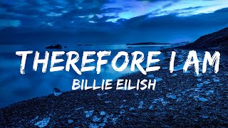 Billie Eilish - Therefore I Am (Lyrics) |25min