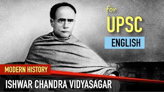 Ishwar Chandra Vidyasagar | Socio Religious Reforms Movement in India | Modern History for UPSC