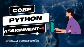 assignment-4 || NXTWAVE || CCBP 4.0 || INTENSIVE #CCBP #assignment-4 #python assignment-4
