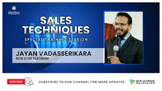 SALES TECHNIQUES | BY JAYAN VADASSERIKARA RCM STAR PLATINUM