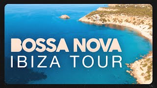 BOSSA NOVA BEACH - IBIZA TOUR ⛱️ 🎵