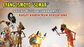 EYANG SEMAR ''ISMOYO'' TANDING MUSUH BEGAWAN AMPUH ## KAGET KABEH RUH KEKUATANE