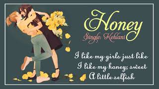 Honey - Kehlani (Lyrics)