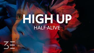 half·alive - High Up (Lyrics)