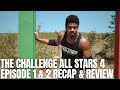 The Challenge All Stars 4 Episode 1 & 2 Recap & Review - Season Premiere